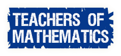 Teachers of
Mathematics